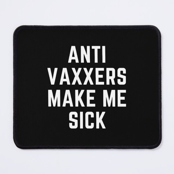 Item preview, Anti vaxxers make me sick designed and sold by YeisyAn199.