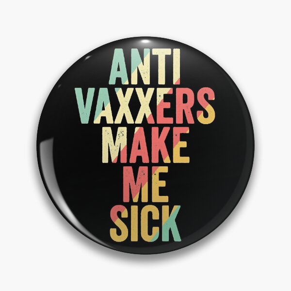 Item preview, Anti vaxxers make me sick,Anti vaxxers T shirt    designed and sold by YeisyAn199.