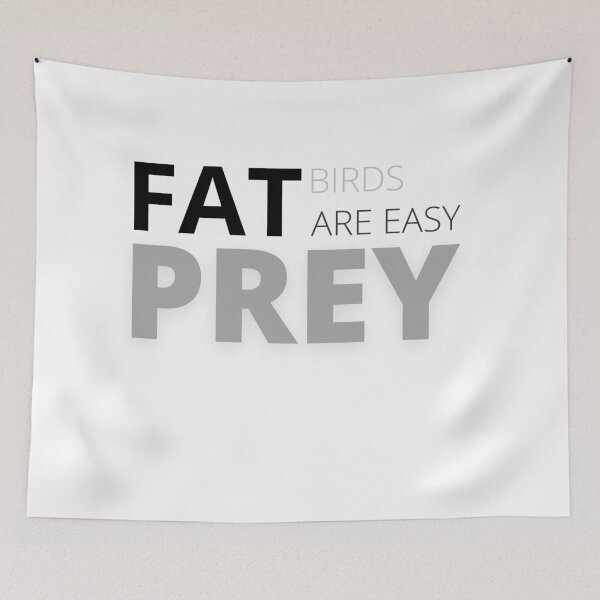 Item preview, FAT BIRDS are easy prey designed and sold by Tiredmenphilo.
