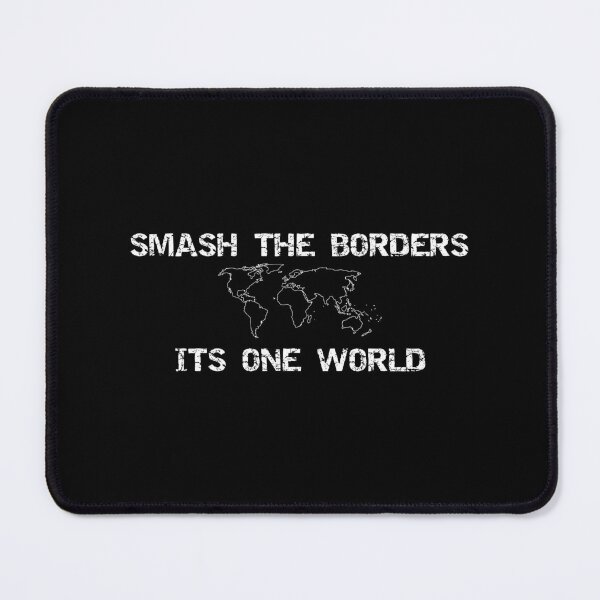 Item preview, Smash The Borders, One World. designed and sold by RebelColStore.