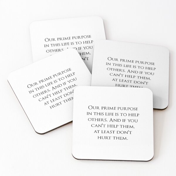 Item preview, Our prime purpose in this life is to help others. And if you can't help them, at least don't hurt them. Quotes store designed and sold by QuotesStore-2.
