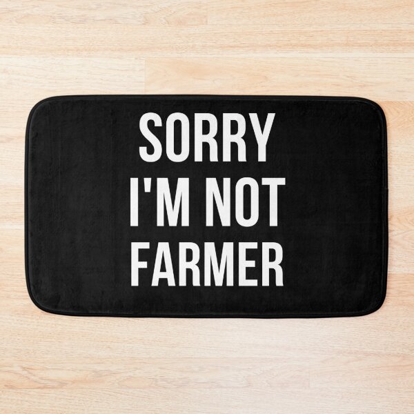 Item preview, sorry i'm not farmer designed and sold by T-shirtgallery.