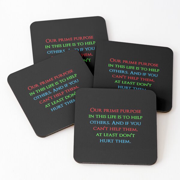 Item preview, Our prime purpose in this life is to help others. And if you can't help them, at least don't hurt them. Quotes store designed and sold by QuotesStore-2.
