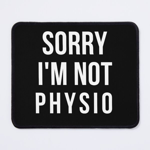 Item preview, sorry i'm not physio designed and sold by T-shirtgallery.