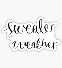 sweater weather Sticker