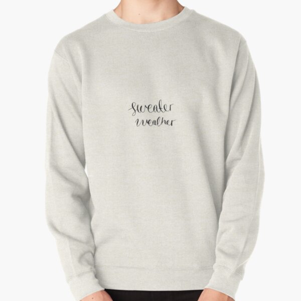 Sweater Weather (The Neighbourhood) Pullover Sweatshirt for Sale by Olivia  Overberg
