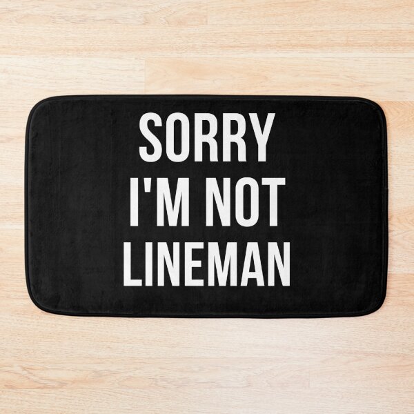 Item preview, sorry i'm not lineman designed and sold by T-shirtgallery.
