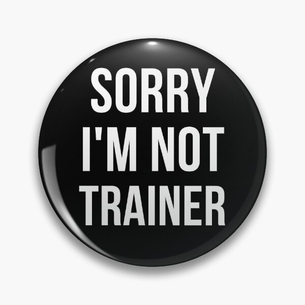 Item preview, sorry i'm not trainer  designed and sold by T-shirtgallery.