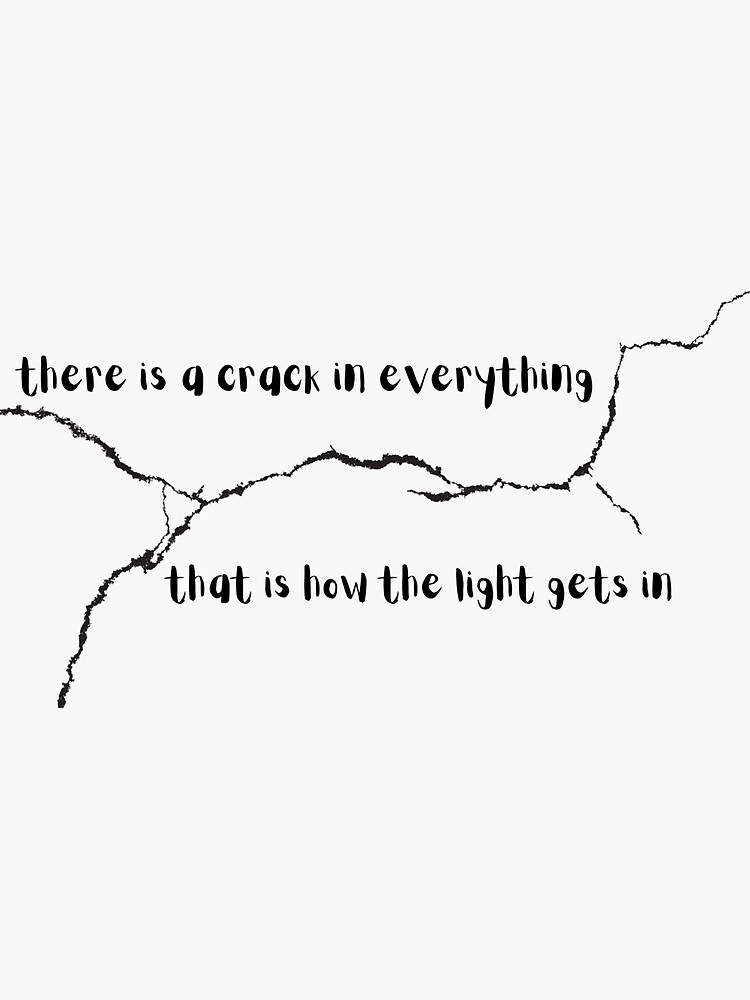 Leonard Cohen Quote Bumper Sticker - 'There Is A Crack In Everything' 5 Inch Vinyl Decal