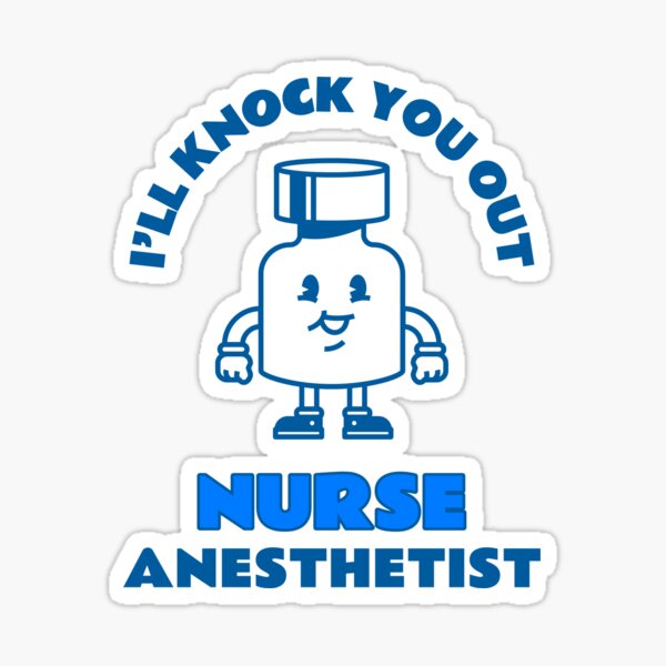 nurse-anesthetist-i-ll-knock-you-out-sticker-for-sale-by-emily-rn