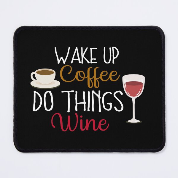 Item preview, Wake Up Coffee Do Things Wine, Wine, Coffee Shirt, Coffee Lover Gift, Wine Lover Gift, Mom Birthday Shirt, Coffee Gift Active designed and sold by UrbanJupiter1.