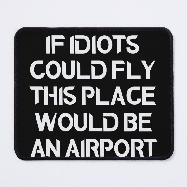 Item preview, If idiots could fly designed and sold by LinconZ.