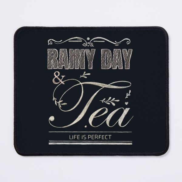 Item preview, Rainy day & tea. Life is perfect. Chalk. designed and sold by CatCarrot.