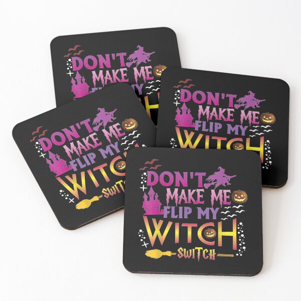 Item preview, Don’t Make Me Flip My Witch Switch designed and sold by cookoo68.