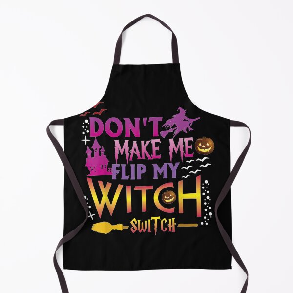 Item preview, Don’t Make Me Flip My Witch Switch designed and sold by cookoo68.