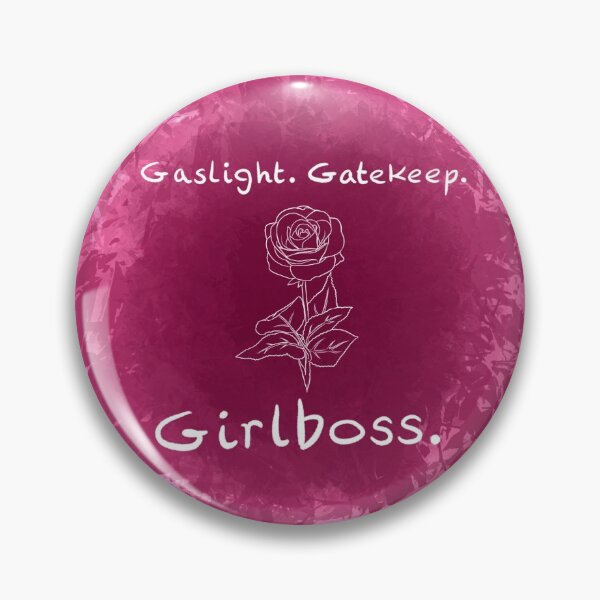 Item preview, Gaslight Gatekeep Girlboss designed and sold by kynesketch.