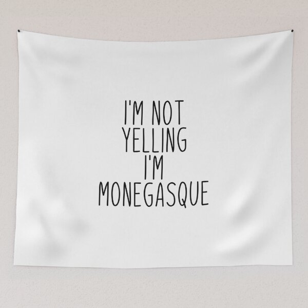 Item preview, I'm Not Yelling I'm Monegasque - Monaco designed and sold by MountainD.