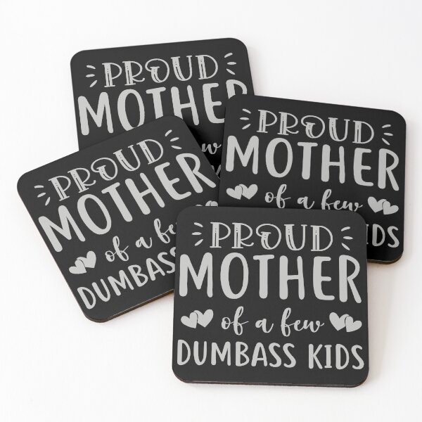 Item preview, Proud mother of a few dumbass kids designed and sold by pnkpopcorn.