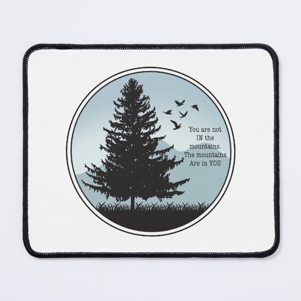 Item preview, You are not IN the mountains, the mountains are in YOU Landscape designed and sold by Gsallicat.