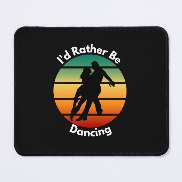 Item preview,  Id Rather be Dancing designed and sold by Peter Stawicki.