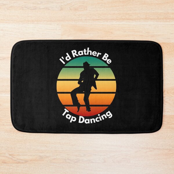 Item preview, Id Rather be Tap Dancing designed and sold by Peter Stawicki.