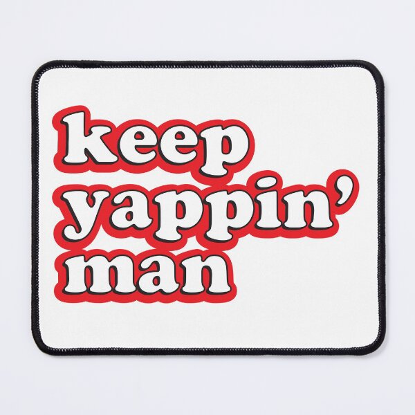Item preview, keep yappin' man 2020 Presidential Debate designed and sold by johnta17.