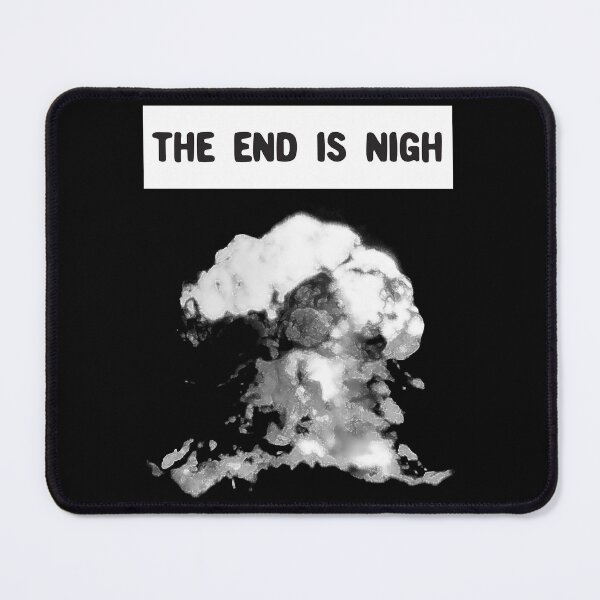 Item preview, Gift For Men Ominous The End Is Nigh - Apocalypse Explosion Election Design Christmas designed and sold by rvinStoltenberg.