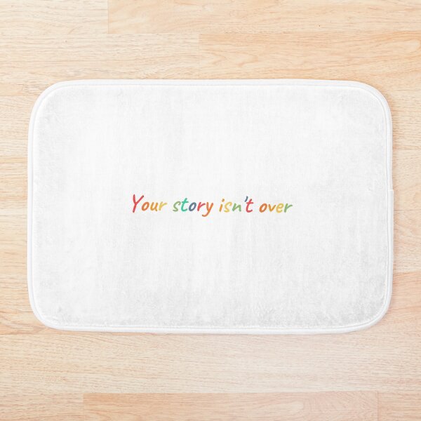 Item preview, Your Story Is Not Over designed and sold by Spreadhope-.