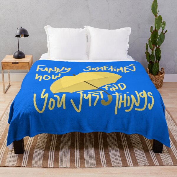 Item preview, Funny How Sometimes You Just Find Things - How I Met Your Mother designed and sold by niamhconte.
