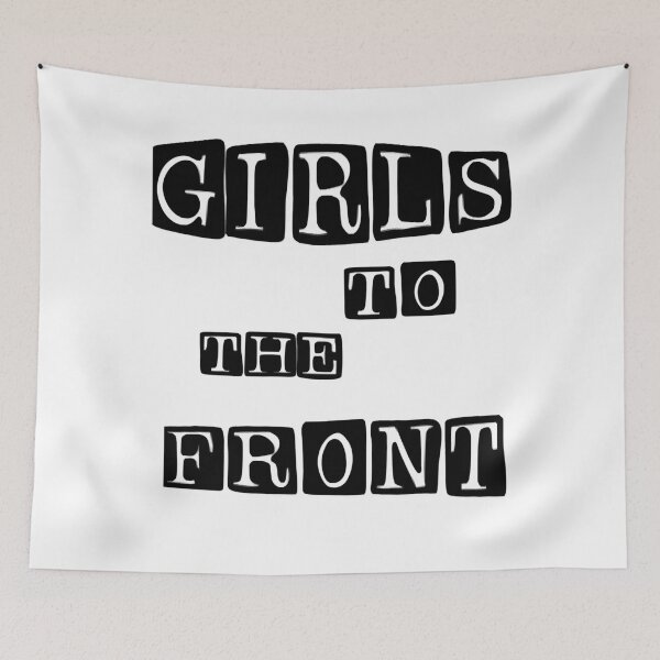 Item preview, Women Men Girls To The Front Bikini Kill designed and sold by GraysonReidTee.
