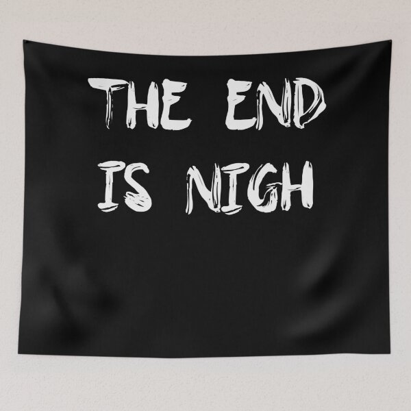 Item preview, Retro Vintage The End Is Nigh End Of The World Apocalypse Armageddon Christmas designed and sold by rvinStoltenberg.