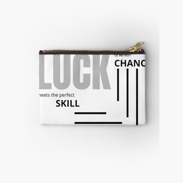 Item preview, Luck is when CHANCE meets the perfect SKILL. designed and sold by Tiredmenphilo.