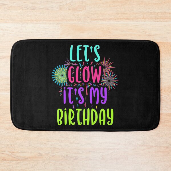 Item preview, Let's Glow It's My Birthday designed and sold by ZacharyMarcus.