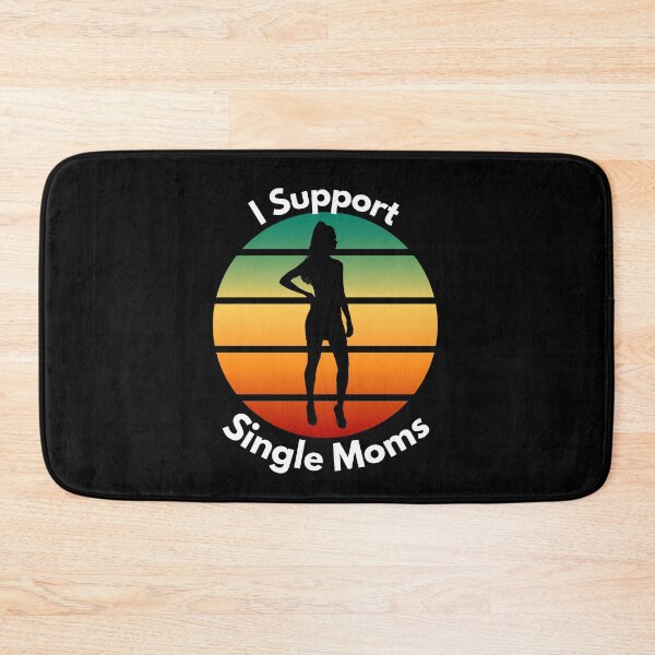 Item preview, I Support Single Moms designed and sold by Peter Stawicki.