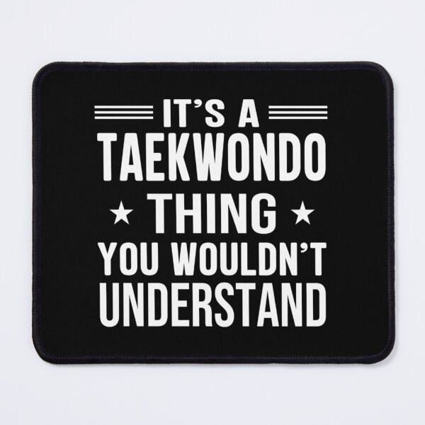 Item preview, It's TAEKWONDO Thing You Wouldn't Understand - Funny TAEKWONDO| Perfect Gift| taekwondo designed and sold by joandoria.