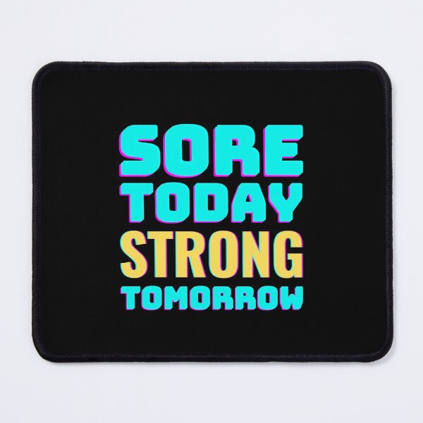 Item preview, Sore today strong tomorrow designed and sold by Joel-QO.