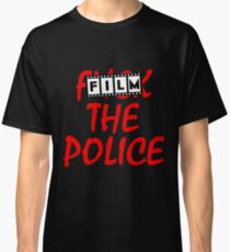 Film the Police Classic T-Shirt