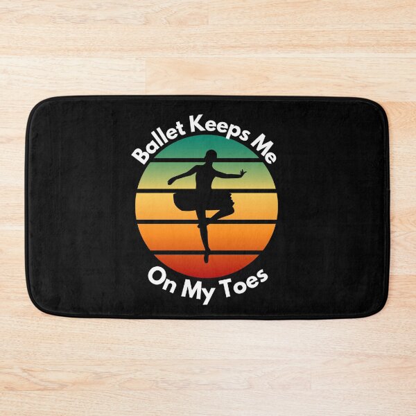 Item preview, Ballet Keeps Me On My Toes designed and sold by Peter Stawicki.
