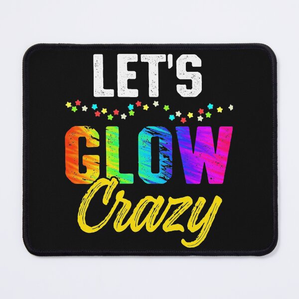 Item preview, Let's Glow Crazy Glow Party designed and sold by ZacharyMarcus.