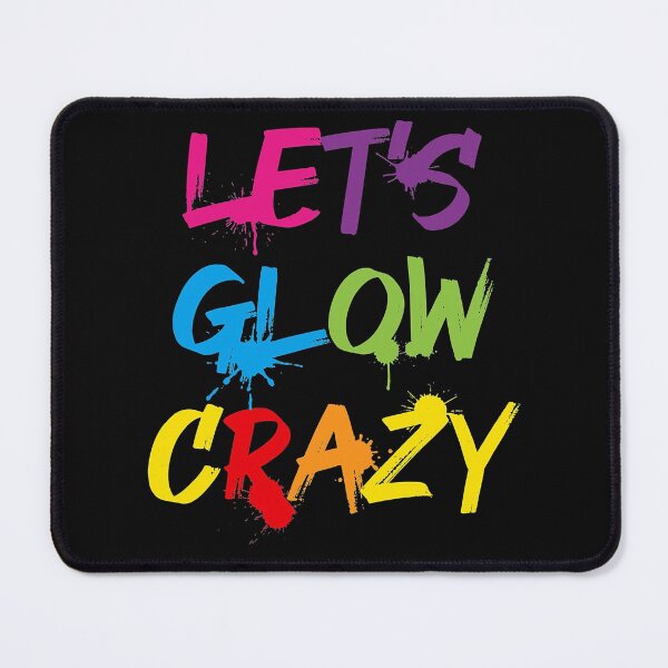 Item preview, Let's Glow Crazy Funny Glow Party designed and sold by ZacharyMarcus.