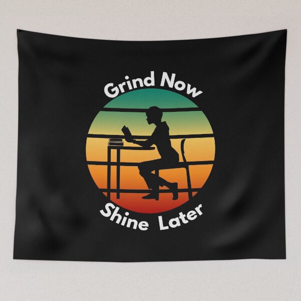 Item preview, Grind Now Shine Later designed and sold by Peter Stawicki.