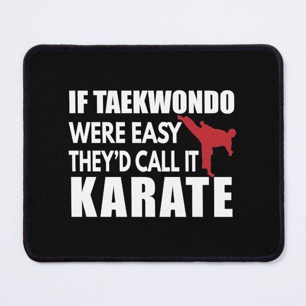 Item preview, If Taekwondo Were Easy They'd Call Karete| Perfect Gift| taekwondo designed and sold by joandoria.