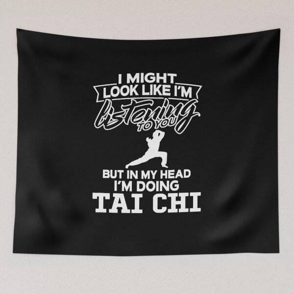Item preview, I Might Look Like I'm Listening To You But In My Head I'm Doing Tai Chi designed and sold by clickmostro.