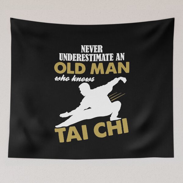 Item preview, Never Underestimate An Old Man Who Knows Tai Chi designed and sold by clickmostro.