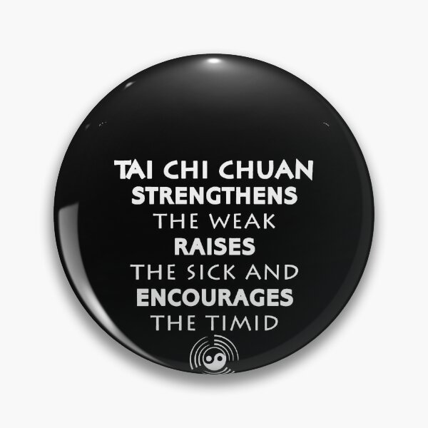 Item preview, Tai Chi Chuan Strengthens The Weak Raises The Sick And Encourages The Timid designed and sold by clickmostro.