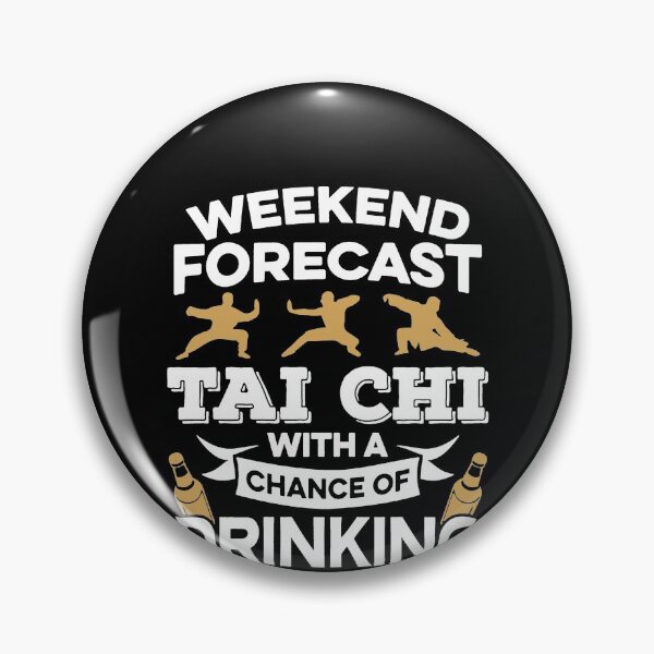 Item preview, Weekend Forecast Tai Chi With A Chance Of Drinking designed and sold by clickmostro.