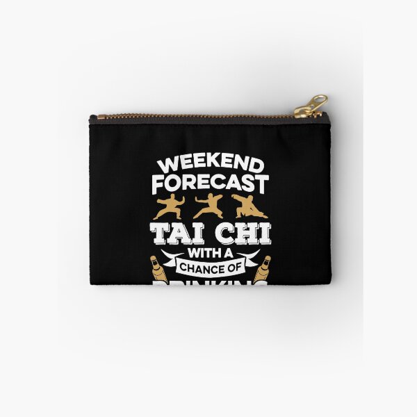 Item preview, Weekend Forecast Tai Chi With A Chance Of Drinking designed and sold by clickmostro.