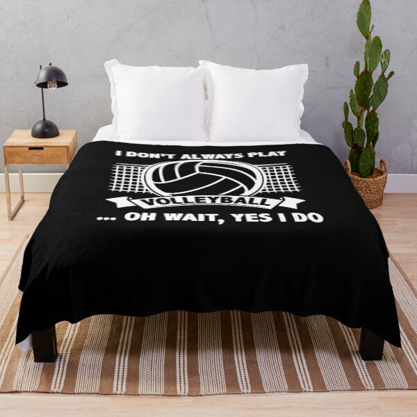 Item preview, I Don't Always Play Volleyball Oh Wait Yes I Do designed and sold by clickmostro.