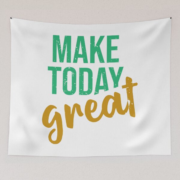 Item preview, Make today great designed and sold by PODapparel.