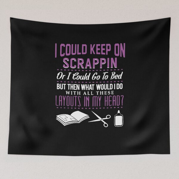 Item preview, I Could Keep On Scrappin Scrapbooking designed and sold by clickmostro.